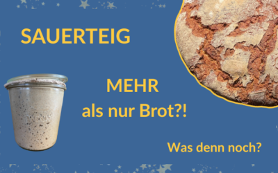 Warum Sauerteig mehr ist als nur ein Brot